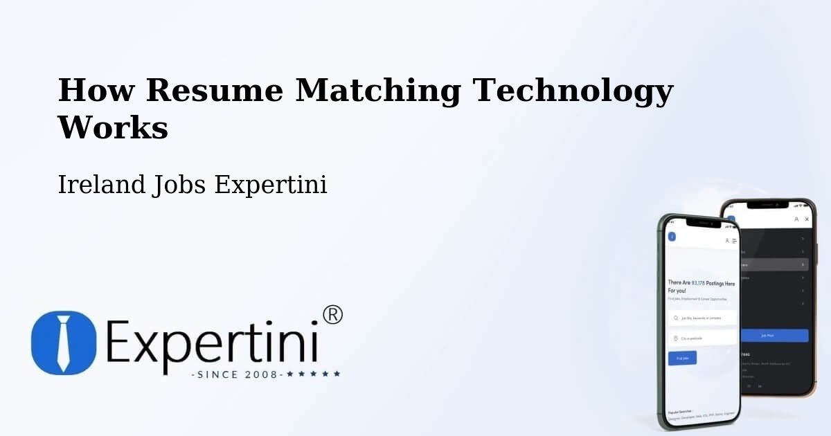 How Resume Matching Technology Works - Ireland Jobs Expertini
